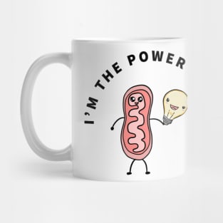 Iam the power house of the cell mitochondria Mug